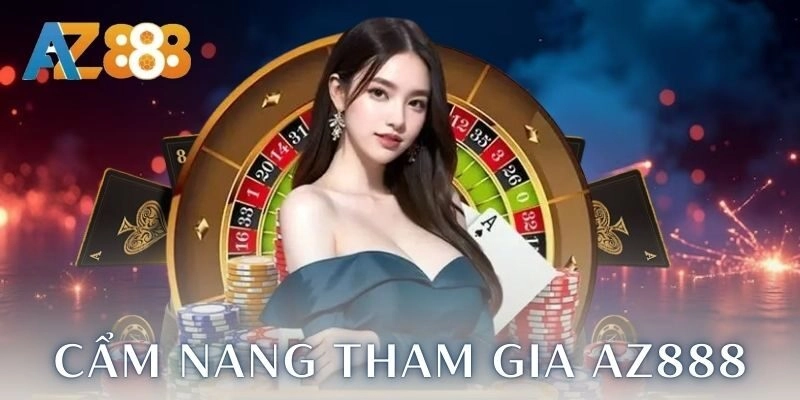 Trang chủ 261 Cẩm nang tham gia cá cược dễ dàng tại AZ888